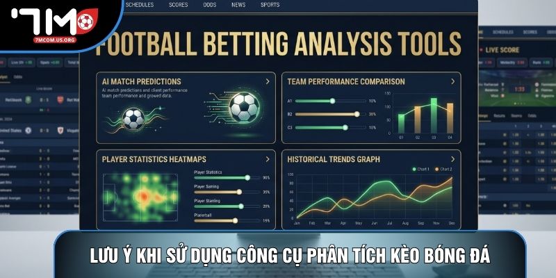Lưu ý khi sử dụng công cụ phân tích kèo bóng đá Lưu ý khi sử dụng công cụ phân tích kèo bóng đá