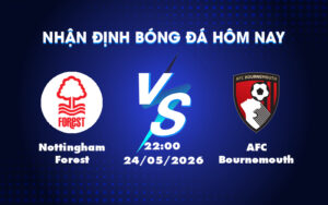nottingham forest afc bournemouth 24 05 ngoai hang anh